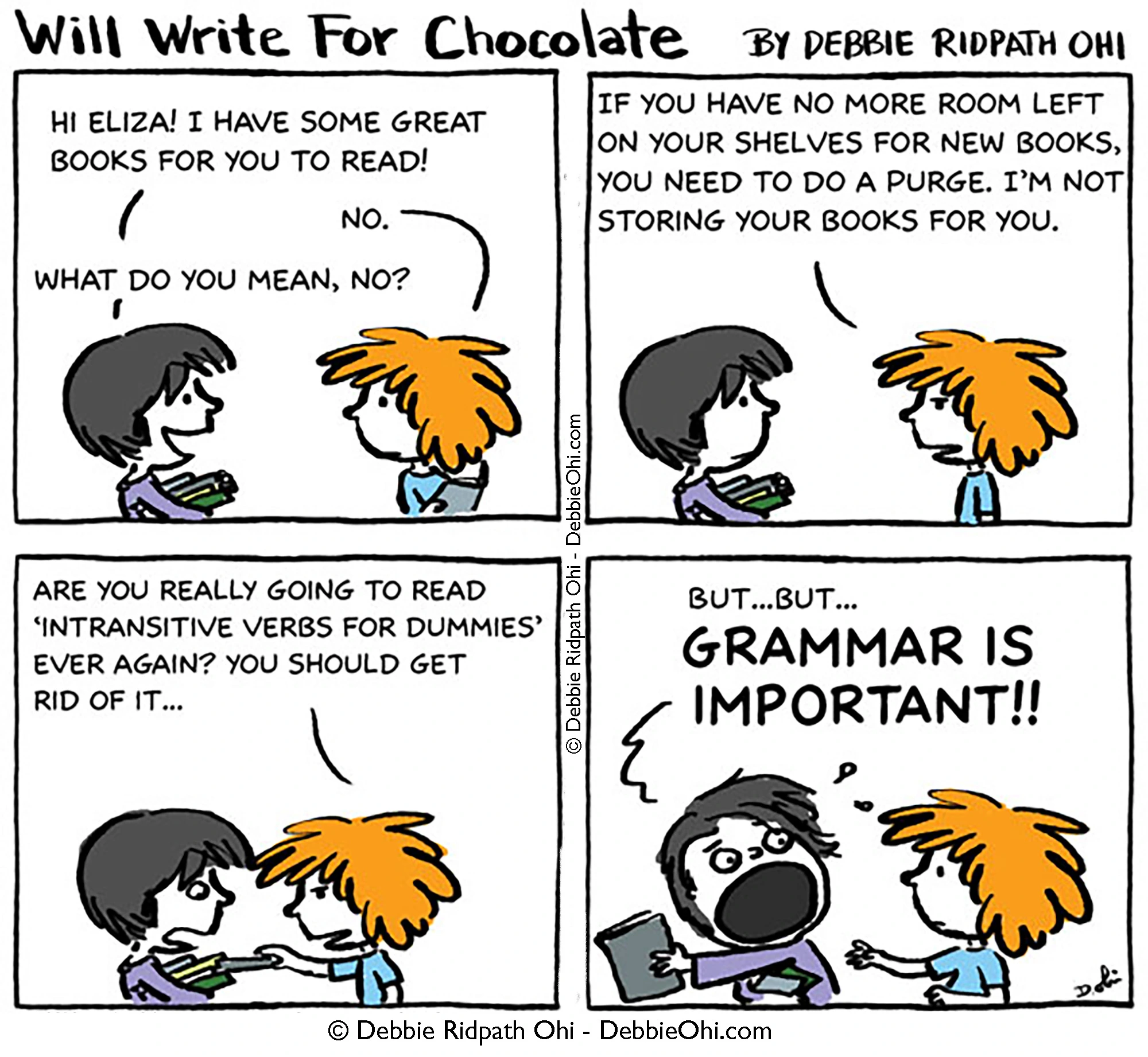 Four-panel black-and-white comic titled “Will Write For Chocolate.” One character offers books and suggests getting rid of one called Intransitive Verbs for Dummies, but the other refuses and then shouts “GRAMMAR IS IMPORTANT!!” while grabbing the book. Characters are drawn in a simple cartoon style with one having dark hair and the other messy orange hair. Comic by Debbie Ridpath Ohi.
