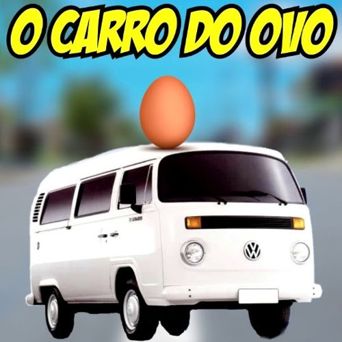 Imagem de uma Kombi com um ovo em cima, escrito "o carro do ovo" no topo.