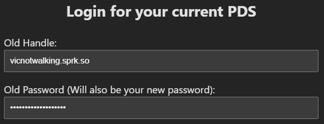 Login for your current PDS
Campo Old Handle preenchido com vicnotwalking.sprk.so
Campo Old Password preenchido